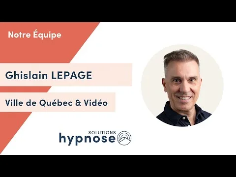 Ghislain Lepage – Hypnose Thérapeutique Québec - Montcalm