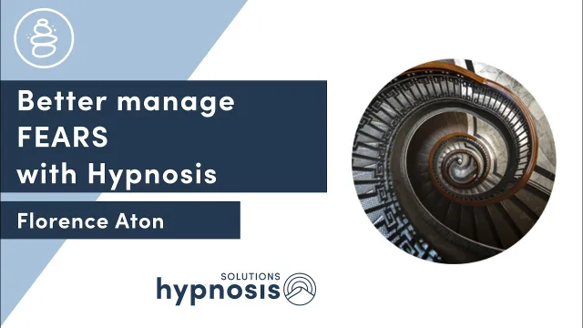 Better manager FEARS with Hypnosis