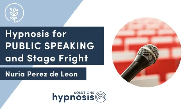 Hypnosis for PUBLIC SPEAKING and Stage Fright